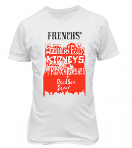 Frenchs T-shirt - Southern Fried Kidneys